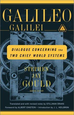 Galileo Galilei: Dialogue concerning the two chief world systems, Ptolemaic and Copernican (2001, Modern Library)