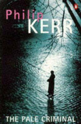 Philip Kerr: Pale Criminal (1991, Penguin Books)