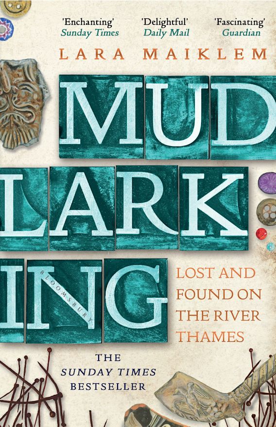 Lara Maiklem: Mudlarking (Paperback, 2020, Bloomsbury)