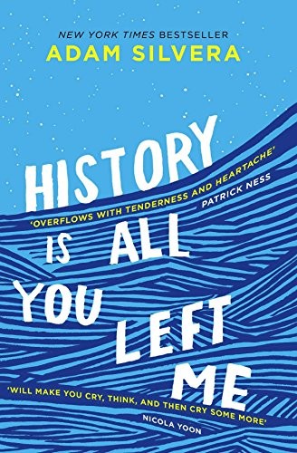 Adam Silvera: History is All You Left Me (2017, SIMON & SCHUSTER)