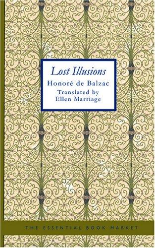 Honoré de Balzac: Lost Illusions (Paperback, 2007, BiblioBazaar)