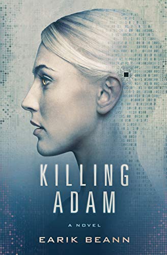 Earik Beann: Killing Adam (Paperback, 2018, Profoundly One Publishing)