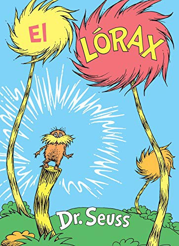 Dr. Seuss: El Lórax (Hardcover, 2019, Random House Books for Young Readers)