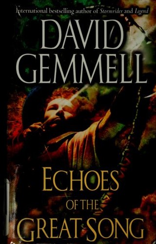 David A. Gemmell: Echoes of the Great Song (Paperback, 2002, Del Rey)