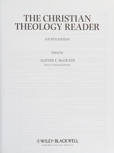 Alister E. McGrath: The Christian theology reader (2011, Wiley-Blackwell)