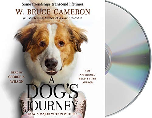 George K. Wilson, W. Bruce Cameron: A Dog's Journey Movie Tie-In (AudiobookFormat, 2019, Macmillan Audio)