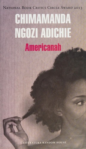 Chimamanda Ngozi Adichie: Americanah (Hardcover, Spanish language, 2014, Literatura Random House)
