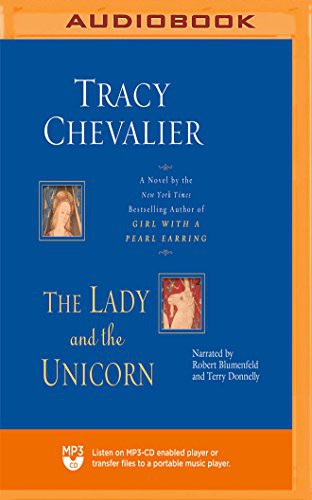 Tracy Chevalier, Terry Donnelly Robert Blumenfeld: Lady and the Unicorn, The (AudiobookFormat, 2018, Blackstone on Brilliance Audio)