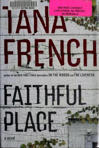 Tana French: Faithful Place (Hardcover, 2010, Viking)
