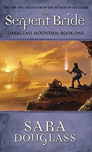 Sara Douglass: The Serpent Bride (Paperback, 2008, HarperCollins, Brand: HarperCollins Publishers (Australia) Pty Ltd)