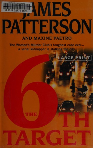 James Patterson, Maxine Paetro: The 6th target (Hardcover, 2007, Little, Brown)