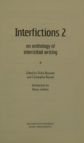 Delia Sherman, Christopher Barzak: Interfictions 2 (2009, Interstitial Arts Foundation, Distributed to the trade by Small Beer Press through Consortium)