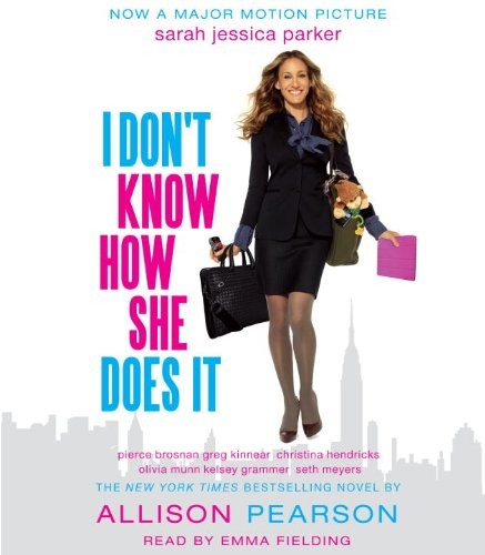 Allison Pearson: I Don't Know How She Does It (AudiobookFormat, 2010, Random House Audio)