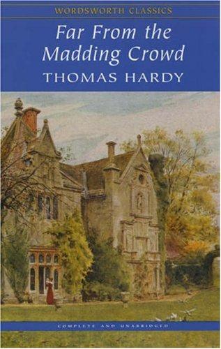Thomas Hardy: Far from the Madding Crowd (Wordsworth Classics) (Wordsworth Classics) (Paperback, 1997, Wordsworth Editions Ltd)