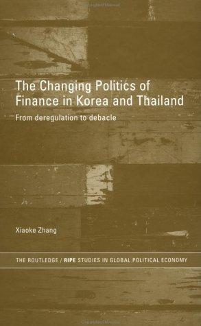 Xiaoke Zhang: The changing politics of finance in Korea and Thailand (2002, Routledge)