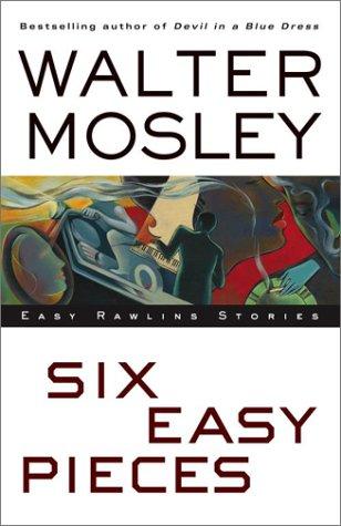 Walter Mosley: Six easy pieces (2003, Atria Books)