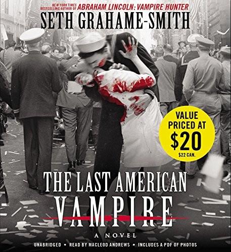 Seth Grahame-Smith: The Last American Vampire (AudiobookFormat, 2015, Blackstone Audio Inc)