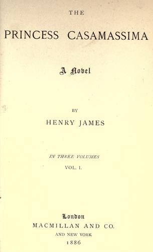 Henry James: The Princess Casamassima (1886, Macmillan and co.)