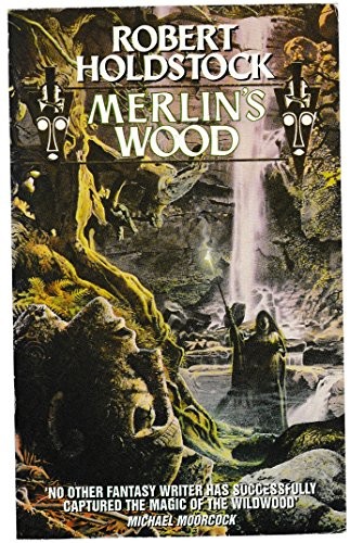 Robert Holdstock: Merlin's wood. (1996, Harper Collins, HarperCollins Publishers)