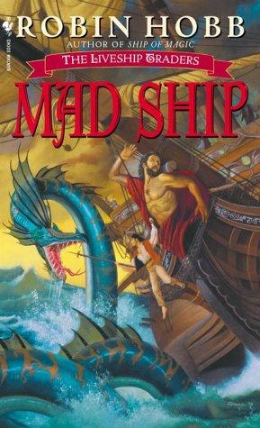 Robin Hobb: Mad Ship (The Liveship Traders, Book 2) (Paperback, 2000, Spectra)
