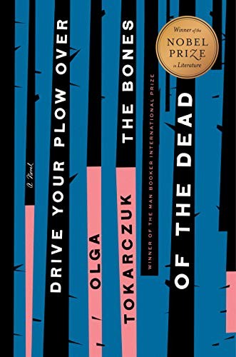 Olga Tokarczuk: Drive Your Plow Over The Bones Of The Dead (Hardcover, 2019, Rverhead Books)