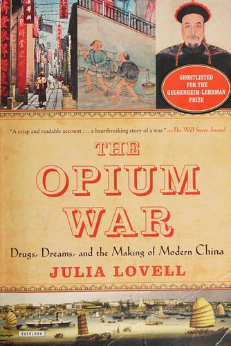 Julia Lovell: The Opium War (2011, Picador)