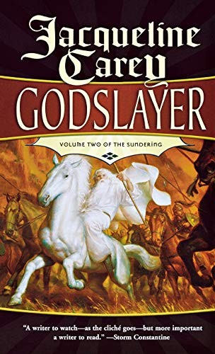 Jacqueline Carey: Godslayer (Paperback, 2006, Tor Books)