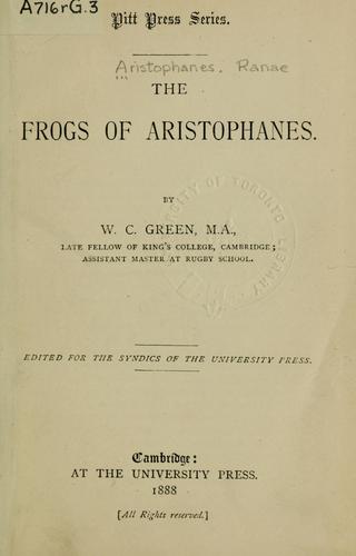 Aristophanes: The frogs (Ancient Greek language, 1882, Univ. Press)