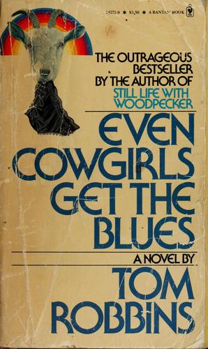 Tom Robbins: Even cowgirls get the blues (1990, Bantam Books)