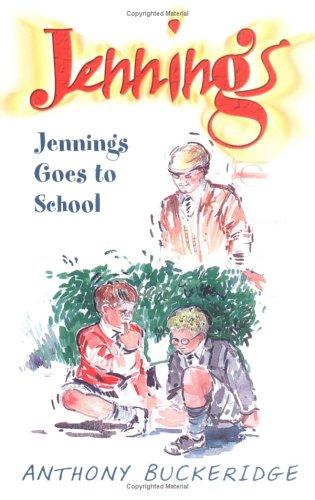 Anthony Buckeridge: Jennings Goes to School (Paperback, 2002, House of Stratus)