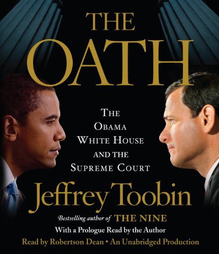 Robertson Dean, Jeffrey Toobin: The Oath (AudiobookFormat, 2012, Brand: Random House Audio, Random House Audio)