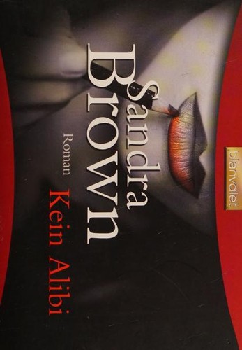 Sandra Brown: Kein Alibi (Paperback, German language, 2007, Blanvalet)
