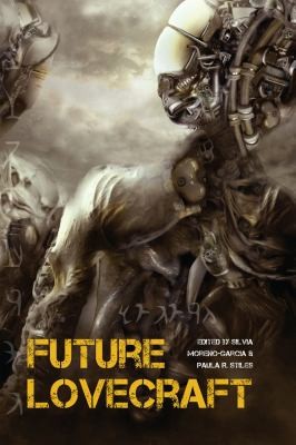 Paula R. Stiles: Future Lovecraft (2012, Prime Books)