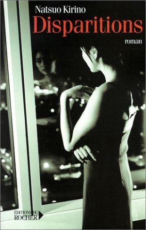 Natsuo Kirino, Silvain Chupin: Disparitions (Paperback, French language, 2002, Editions Du Rocher)