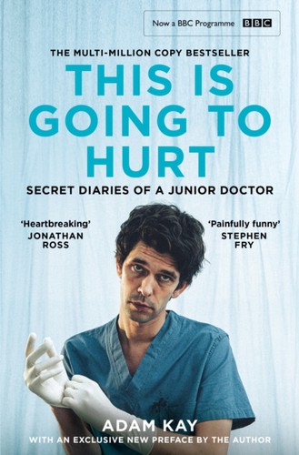 Adam Kay: This is Going to Hurt (2022, Pan Macmillan)