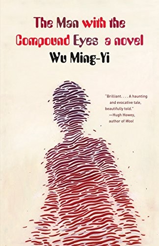 Wu Ming-Yi: The Man with the Compound Eyes (Paperback, Vintage)