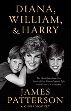 Patterson, James, Chris C. Mooney: Diana, William and Harry (2022, Little Brown & Company)
