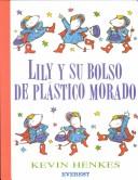 Kevin Henkes: Lily y el Bolso de Plástico Morado (Paperback, Spanish language, 2000, Everest Publishing)