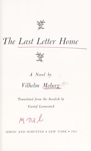 Vilhelm Moberg: The last letter home (1961, Simon and Schuster)