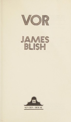 James Blish: Vor (1978, Severn House)