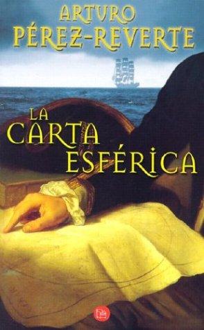 Arturo Pérez-Reverte: La carta esférica (Paperback, Spanish language, 2003, Suma de letras)