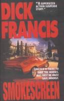 Dick Francis: Smokescreen (Hardcover, 1999, Rebound by Sagebrush)