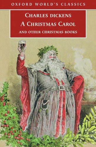 Charles Dickens: A Christmas carol and other Christmas books (2008, Oxford University Press)