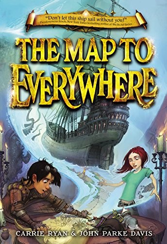 Carrie Ryan, John Parke Davis: The Map to Everywhere (Paperback, 2015, Little, Brown Books for Young Readers)