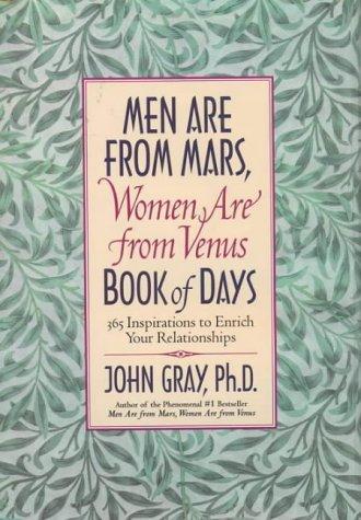 John Gray: Men are from Mars, women are from Venus book of days (1998, HarperCollins)
