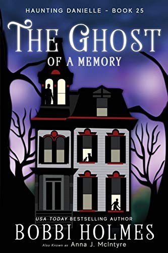 Bobbi Holmes, Elizabeth Mackey, Anna J McIntyre: The Ghost of a Memory (Paperback, 2020, Robeth Publishing, LLC)