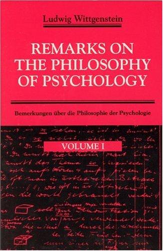 Ludwig Wittgenstein: Remarks on the Philosophy of Psychology, Volume 1 (Remarks on the Philosophy of Psychology) (Paperback, 1988, University Of Chicago Press)