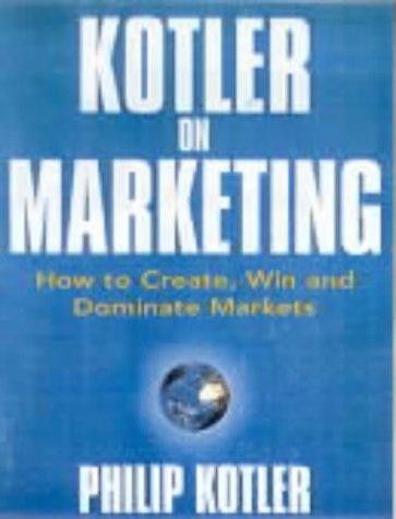 Philip Kotler: Kotler on Marketing (Paperback, 2001, Free Press)