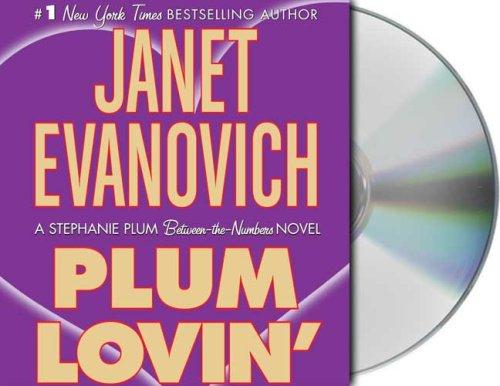 Janet Evanovich: Plum Lovin' (A Stephanie Plum Novel) (AudiobookFormat, 2007, Audio Renaissance)