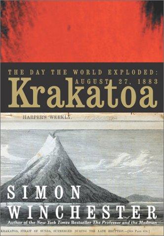 Simon Winchester: Krakatoa: The Day the World Exploded (Hardcover, 2003, HarperCollins)